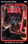 Star Wars: Legacy of Vader - The Reign of Kylo Ren Vol. 1 - Charles Soule