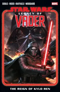 Star Wars: Legacy of Vader - The Reign of Kylo Ren Vol. 1 - Charles Soule