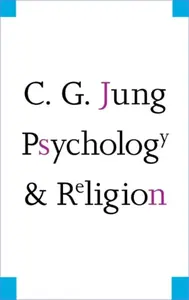 Psychology and Religion - Carl Gustav Jung