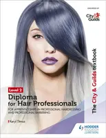 The City & Guilds Textbook Level 2 Diploma for Hair Professionals for Apprenticeships in Professional Hairdressing and Professional Barbering - Keryl 