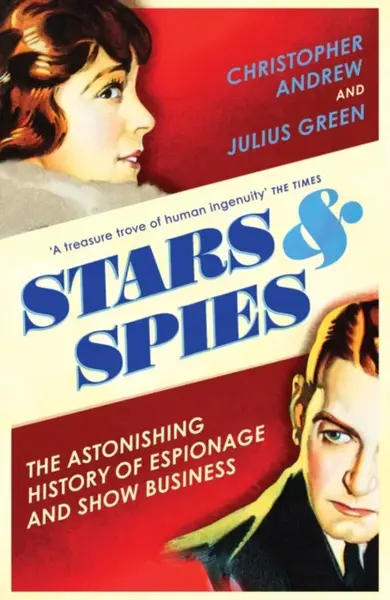Stars and Spies - Christopher Andrew, Julius Green