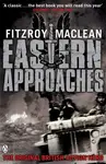 Eastern Approaches - Fitzroy Maclean