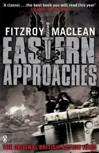 Eastern Approaches - Fitzroy Maclean