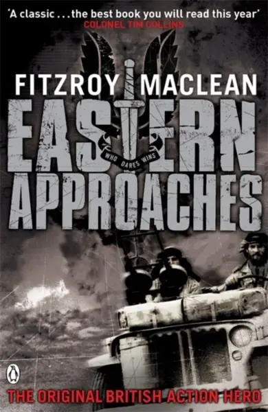 Eastern Approaches - Fitzroy Maclean