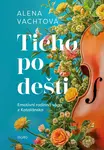Ticho po dešti - Alena Vachtová