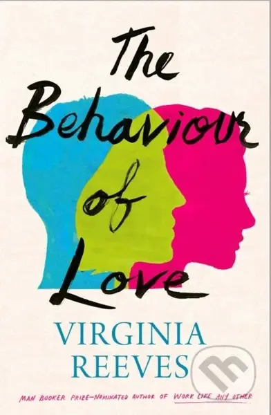The Behaviour of Love - Virginia Reeves - kniha z kategorie Společenská beletrie