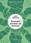 Šestnáct stromů na Sommě - Mytting Lars
