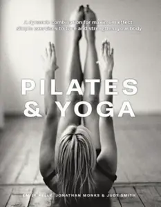 Pilates & Yoga - Judy Smith, Emily Kelly, Jonathan Monks