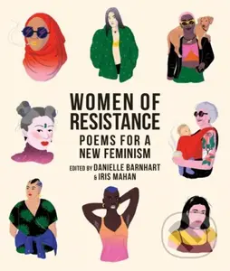 Women of Resistance (Poems for a New Feminism) - Danielle Barnhart, Iris Mahan - kniha z kategorie Poezie