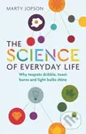 The Science of Everyday Life (Why Teapots Dribble, Toast Burns and Light Bulbs Shine) - kniha z kategorie Přírodní vědy a technika