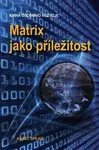 Matrix jako příležitost - Karel Spilko
