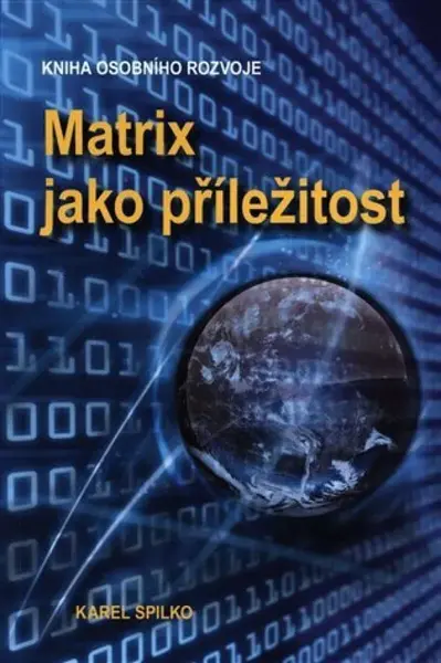Matrix jako příležitost - Karel Spilko