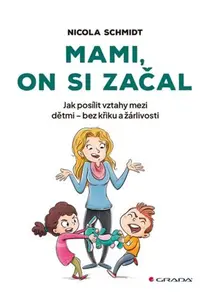 Mami, on si začal - Nicola Schmidt