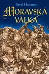 Moravská válka (poškozená) - Pavel Hejcman