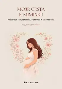 Moje cesta k miminku - Denková Lucie