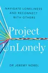 Project UnLonely - Jeremy Nobel