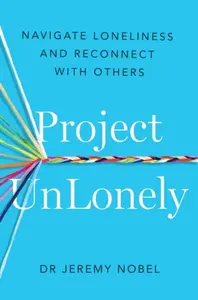Project UnLonely - Jeremy Nobel