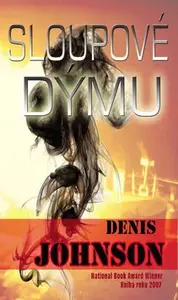 Sloupové dýmu (poškozená) - Denis Johnson