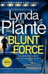 Blunt Force - Lynda La Plante