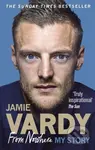 Jamie Vardy: From Nowhere, My Story - Jamie Vardy - kniha z kategorie Životopisy, reportáže a myšlenky
