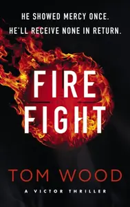 Firefight - Tom Wood