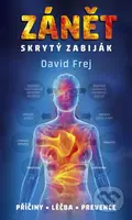 Zánět – skrytý zabiják (Příčiny, léčba, prevence) - David Frej - kniha z kategorie Imunologie, virologie a epidemiologie