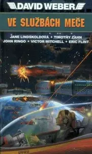 Ve službách meče - Timothy Zahn, David Weber, John Ringo