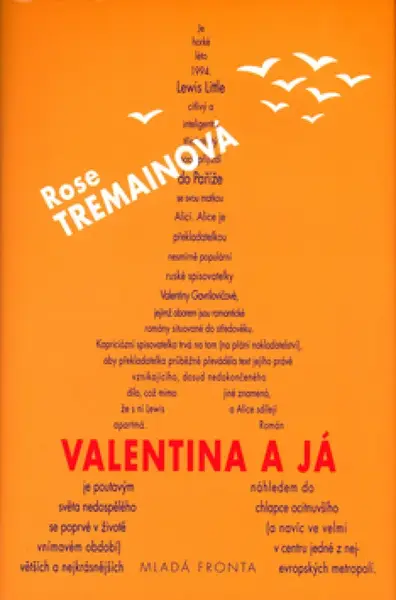 Valentina a já (poškozená) - Rose Tremainová