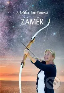 Záměr - Zdeňka Jordánová - kniha z kategorie Psychologie