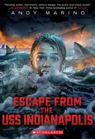 Escape From USS Indianapolis - Andy Marino