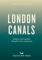An Opinionated Guide to London Canals - Emmy Watts