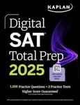 Digital SAT Total Prep 2025: Includes 2 Full Length Practice Tests, 1,000+ Practice Questions + 1 Year Access to Online Quizzes and Video Instruction 