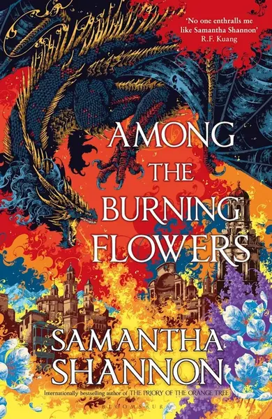 Among the Burning Flowers - Samantha Shannonová