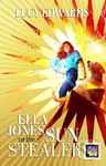 Ella Jones vs The Sun Stealer - Lucy Edwards - kniha z kategorie Beletrie