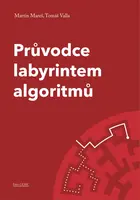 Průvodce labyrintem algoritmů - Martin Mareš, Tomáš Valla