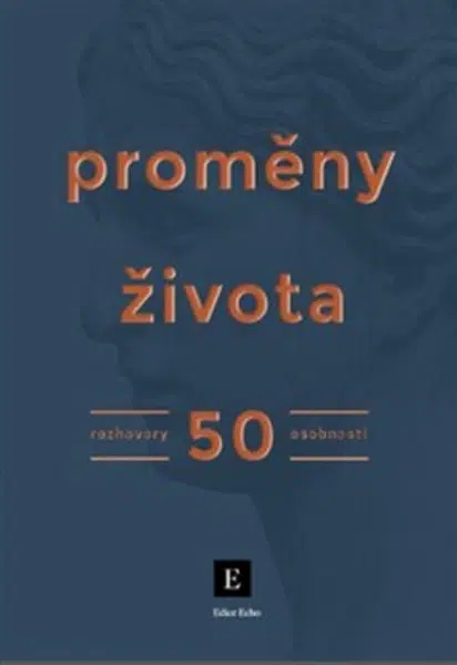 Proměny života - Kolektiv autorů Týdeníku Echo