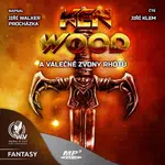 Ken Wood a válečné zvony Rhótů - Jiří Walker Procházka - audiokniha
