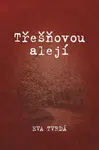 Třešňovou alejí - Eva Tvrdá