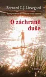 O záchraně duše - Bernard C. J. Lievegoed