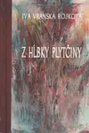 Z hĺbky plytčiny - Iva Vranská Rojková