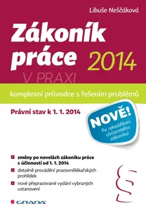 Zákoník práce 2014 v praxi - komplexní průvodce - Libuše Neščáková
