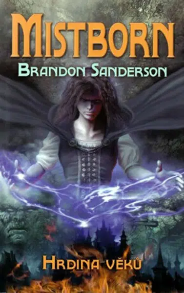 Mistborn 3 - Hrdina věků - Brandon Sanderson