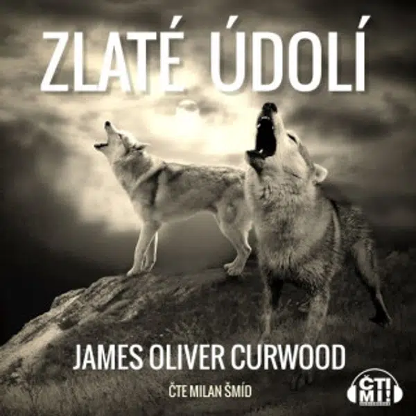 Zlaté údolí - James Oliver Curwood - audiokniha