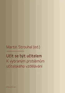 Učit se být učitelem - Martin Strouhal