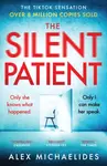 The Silent Patient : The Richard and Judy bookclub pick and Sunday Times Bestseller - Alex Michaelides