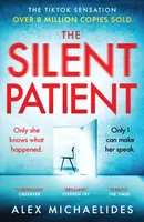 The Silent Patient : The Richard and Judy bookclub pick and Sunday Times Bestseller - Alex Michaelides