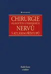 Chirurgie hlavových a periferních nervů s atlasem přístupů - Radek Kaiser