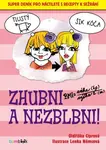 Zhubni a nezblbni! - Oldřiška Ciprová, Lenka Němcová - e-kniha