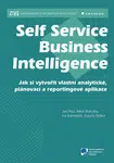 Self Service Business Intelligence - Jan Pour, Zuzana Šedivá, Miloš Maryška, Iva Stanovská - e-kniha