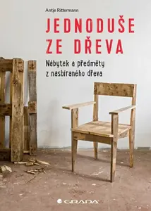 Jednoduše ze dřeva - Antje Rittermann